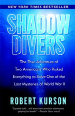 Book cover for Shadow Divers: The True Adventure of Two Americans Who Risked Everything to Solve One of the Last Mysteries of World War II