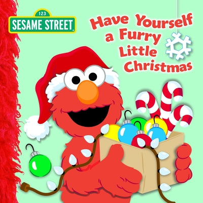 Book cover for Have Yourself a Furry Little Christmas (Sesame Street)