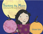 Book cover for Thanking the Moon: Celebrating the Mid-Autumn Moon Festival