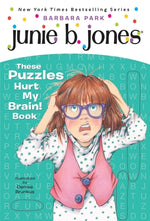 Book cover for Junie B. Jones: These Puzzles Hurt My Brain! Book