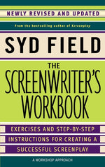 Book cover for The Screenwriter's Workbook: Exercises and Step-By-Step Instructions for Creating a Successful Screenplay, Newly Revised and Updated