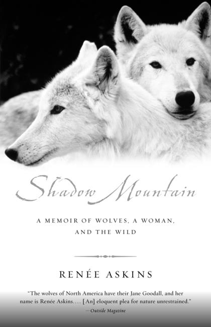 Book cover for Shadow Mountain: A Memoir of Wolves, a Woman, and the Wild