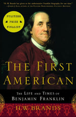 Book cover for First American: The Life and Times of Benjamin Franklin