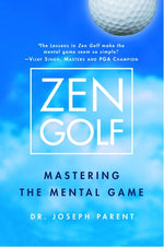 Book cover for Zen Golf: Mastering the Mental Game