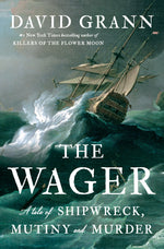 Book cover for The Wager: A Tale of Shipwreck, Mutiny and Murder