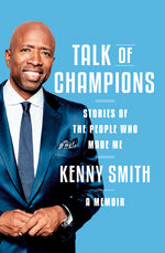 Book cover for Talk of Champions: Stories of the People Who Made Me: A Memoir
