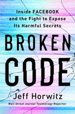Book cover for Broken Code: Inside Facebook and the Fight to Expose Its Harmful Secrets