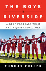 Book cover for Boys of Riverside: A Deaf Football Team and a Quest for Glory