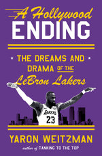 Book cover for Hollywood Ending: The Dreams and Drama of the Lebron Lakers