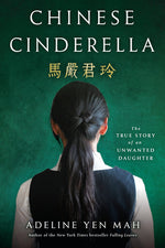 Book cover for Chinese Cinderella: The True Story of an Unwanted Daughter