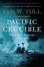 Book cover for Pacific Crucible: War at Sea in the Pacific, 1941-1942