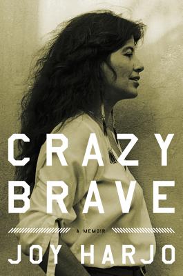 Book cover for Crazy Brave: A Memoir