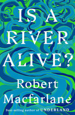 Book cover for Is a River Alive?