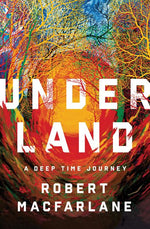 Book cover for Underland: A Deep Time Journey