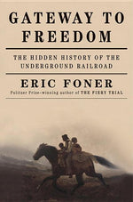 Book cover for Gateway to Freedom: The Hidden History of the Underground Railroad