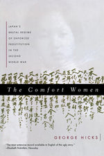 Book cover for Comfort Women: Japan's Brutal Regime of Enforced Prostitution in the Second World War