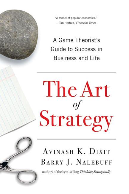 Book cover for The Art of Strategy: A Game Theorist's Guide to Success in Business and Life