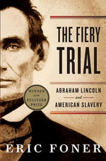 Book cover for The Fiery Trial: Abraham Lincoln and American Slavery