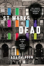 Book cover for St. Marks Is Dead: The Many Lives of America's Hippest Street