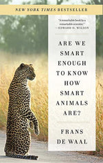 Book cover for Are We Smart Enough to Know How Smart Animals Are?