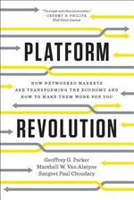Book cover for Platform Revolution: How Networked Markets Are Transforming the Economy and How to Make Them Work for You