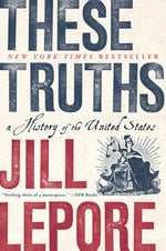 Book cover for These Truths: A History of the United States