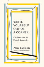 Book cover for Write Yourself Out of a Corner: 100 Exercises to Unlock Creativity