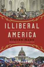 Book cover for Illiberal America: A History