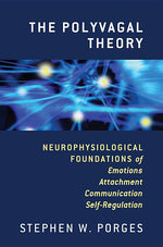 Book cover for The Polyvagal Theory: Neurophysiological Foundations of Emotions, Attachment, Communication, and Self-Regulation
