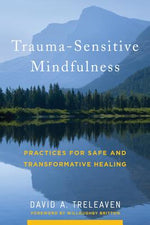 Book cover for Trauma-Sensitive Mindfulness: Practices for Safe and Transformative Healing