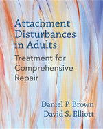 Book cover for Attachment Disturbances in Adults: Treatment for Comprehensive Repair