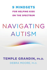 Book cover for Navigating Autism: 9 Mindsets for Helping Kids on the Spectrum