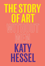 Book cover for The Story of Art Without Men