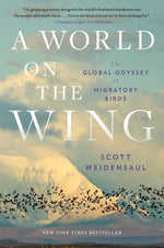 Book cover for A World on the Wing: The Global Odyssey of Migratory Birds