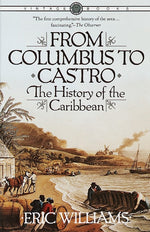 Book cover for From Columbus to Castro: The History of the Caribbean 1492-1969