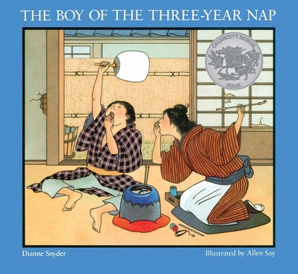 Book cover for The Boy of the Three-Year Nap: A Caldecott Honor Award Winner