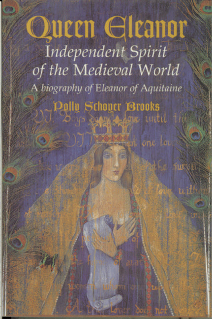 Book cover for Queen Eleanor: Independent Spirit of the Medieval World: A Biography of Eleanor of Aquitaine
