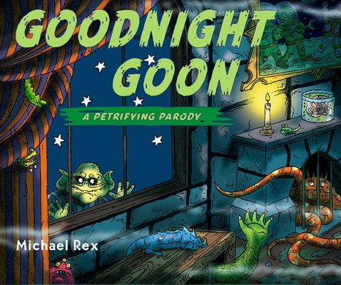 Book cover for Goodnight Goon: A Petrifying Parody