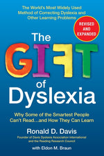 Book cover for The Gift of Dyslexia: Why Some of the Smartest People Can't Read...and How They Can Learn