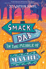 Book cover for Smack Dab in the Middle of Maybe