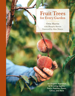 Book cover for Fruit Trees for Every Garden: An Organic Approach to Growing Apples, Pears, Peaches, Plums, Citrus, and More