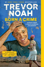 Book cover for Born a Crime: Stories from a South African Childhood