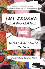 Book cover for My Broken Language: A Memoir