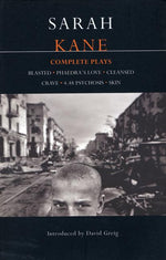 Book cover for Kane: Complete Plays: Blasted; Phaedra's Love; Cleansed; Crave; 4.48 Psychosis; Skin