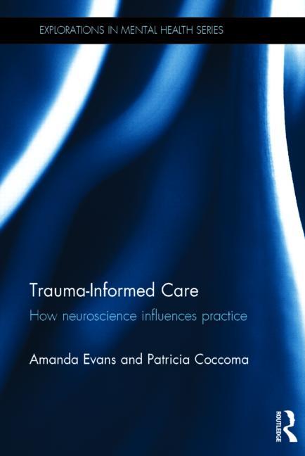 Book cover for Trauma-Informed Care: How neuroscience influences practice