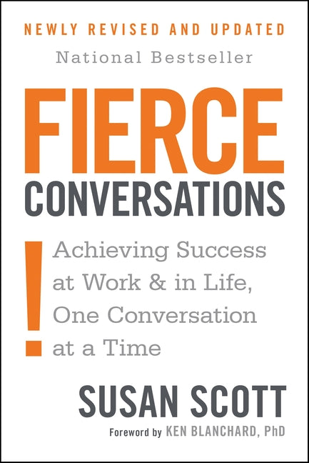 Book cover for Fierce Conversations (Revised and Updated): Achieving Success at Work and in Life One Conversation at a Time