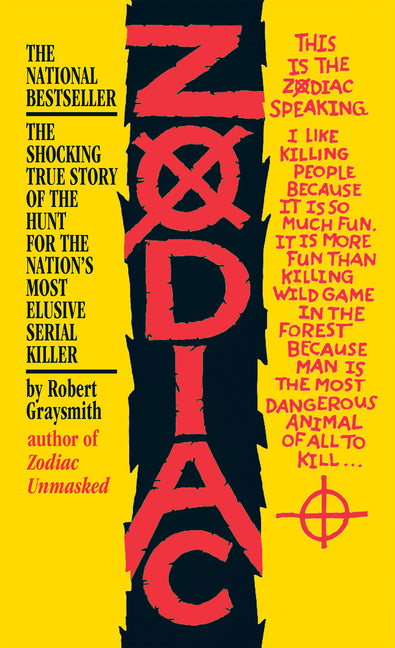Book cover for Zodiac: The Shocking True Story of the Hunt for the Nation's Most Elusive Serial Killer
