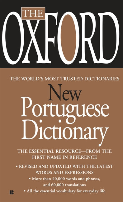 Book cover for The Oxford New Portuguese Dictionary: Portuguese-English, English-Portuguese