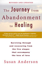 Book cover for The Journey from Abandonment to Healing: Revised and Updated: Surviving Through and Recovering from the Five Stages That Accompany the Loss of Love