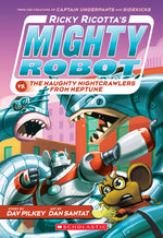 Book cover for Ricky Ricotta's Mighty Robot vs. the Naughty Nightcrawlers from Neptune (Ricky Ricotta's Mighty Robot #8): Volume 8